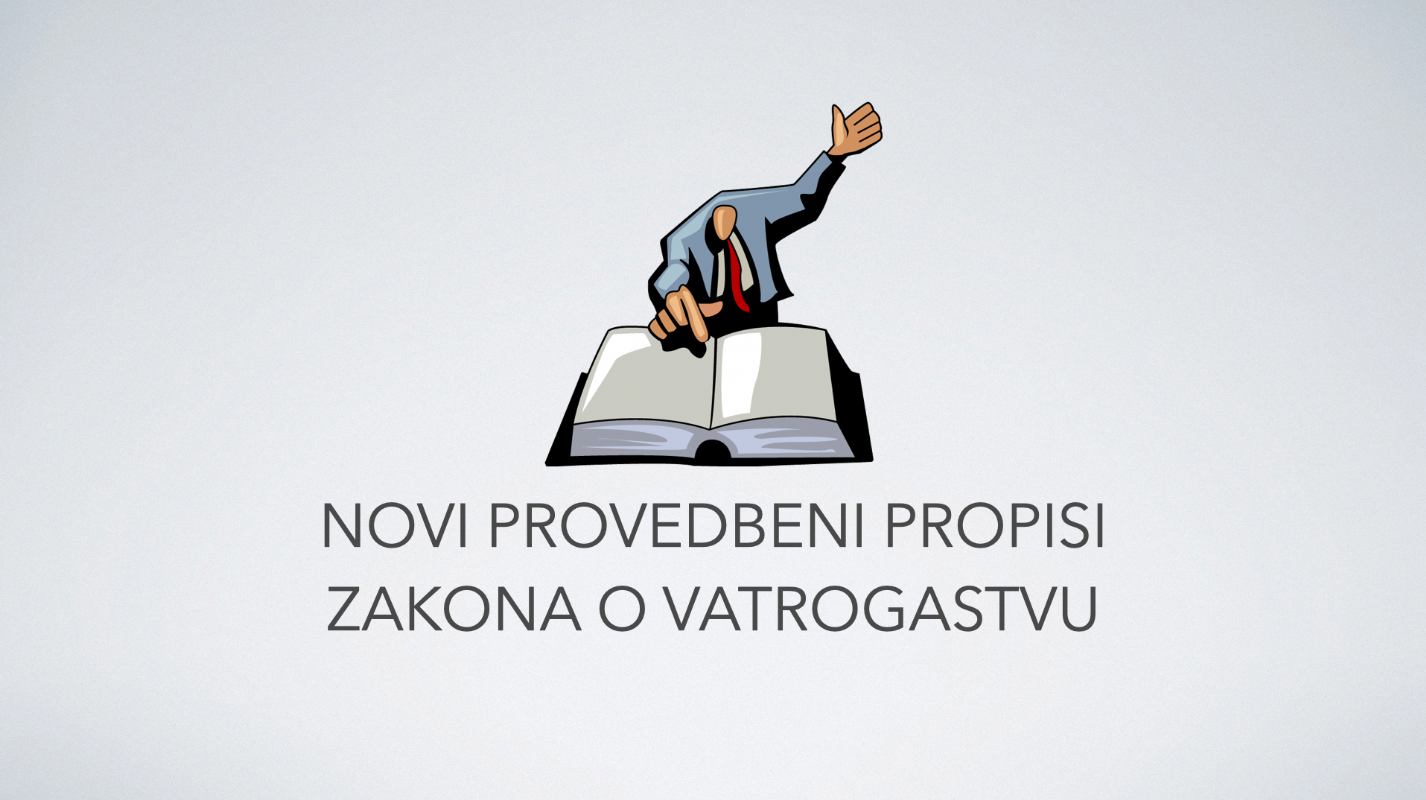 Novi provedbeni propisi Zakona o vatrogastvu 